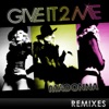 Give It 2 Me (Remixes), 2008
