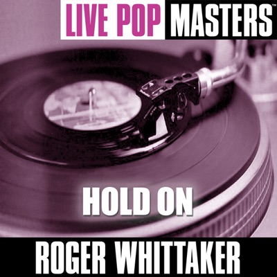Pop Masters Live: Hold On - Roger Whittaker