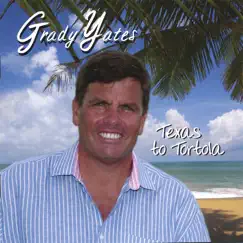 Texas to Tortola by Grady Yates album reviews, ratings, credits