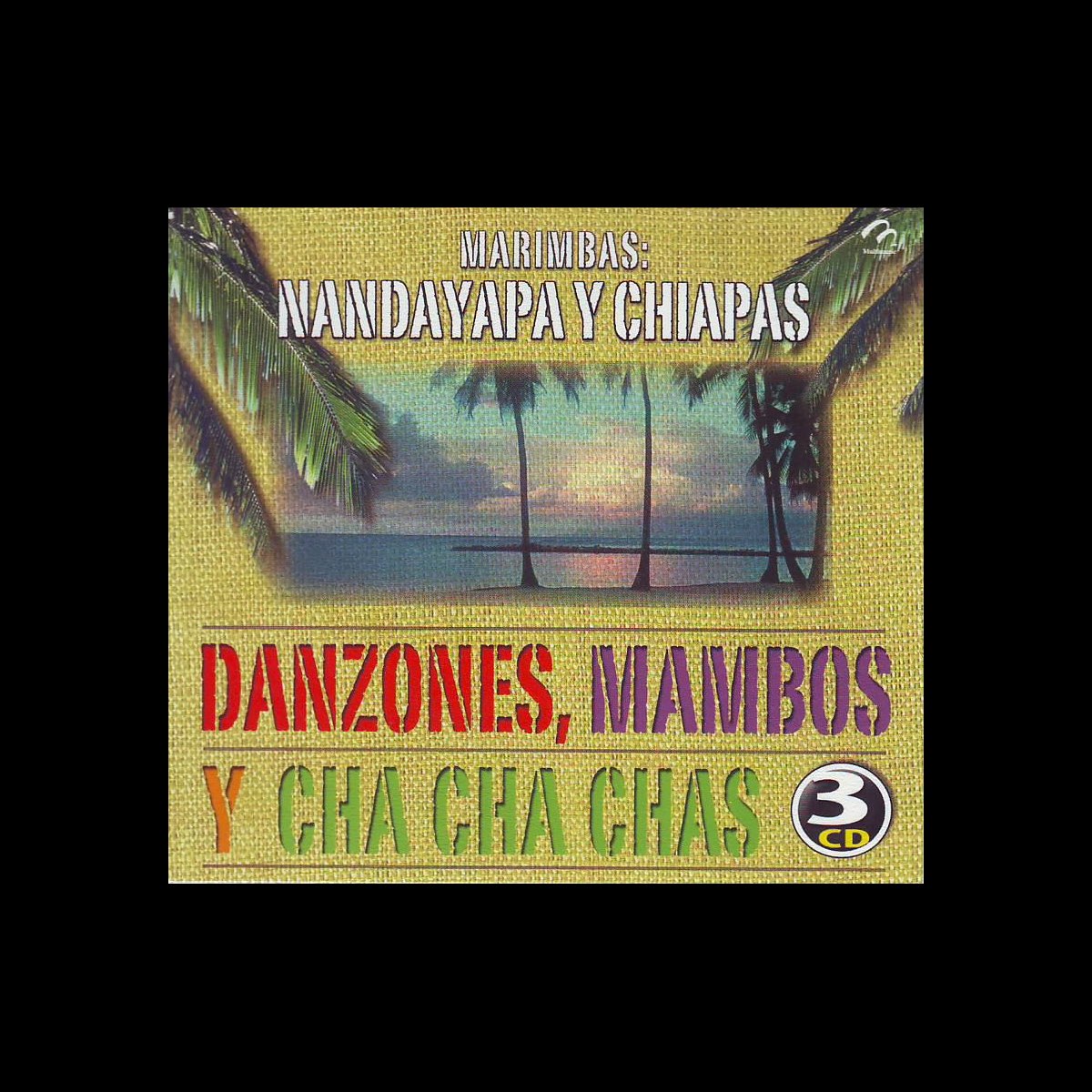 ‎Marimbas Nandayapa y Chiapas Danzones, Mambos y Cha Cha Chas de Marimba Nandayapa & Marimba