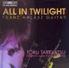Takemitsu: All In Twilight - Folios - In the Woods - 12 Songs album lyrics, reviews, download