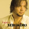 Xeronimo - Fugitivo