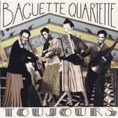 Baguette Quartette - Je n'en connais pas la fin