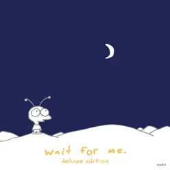 Wait for Me (Deluxe Edition) [Audio Version] - Moby