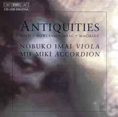 Bach - Dowland - Isaac - Machaut: Antiquities by Nobuko Imai & Mie Miki album reviews, ratings, credits
