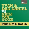 Niels van Gogh & Daniel Strauss - Take Me Back (Yvan & Dan Daniel Club Mix)