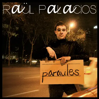 Paraules - Raül Palacios Paraules - Raül Palacios