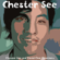 So Goodbye (This Time Lies Won't Explain) - Chester See