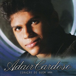 Adair Cardoso - Por Que Você Não Vem Aqui