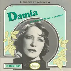 Succès et raretés : Damia (1928-1933) - Damia