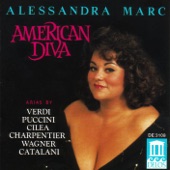 Marc, Alessandra: Arias - Verdi, G. - Catalani, A. - Cilea, F. - Puccini, G. - Charpentier, G. - Wagner, R. artwork