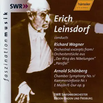 Wagner: Orchestral Excerpts - Schoenberg: Chamber Symphony No. 1 In e Major, Op. 9 by South West German Radio Symphony Orchestra, Baden-Baden & Erich Leinsdorf album reviews, ratings, credits