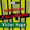 Victor hugo : le dernier jour d'un condamné (Victor Hugo)