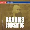 Brahms: the Complete Concertos album lyrics, reviews, download