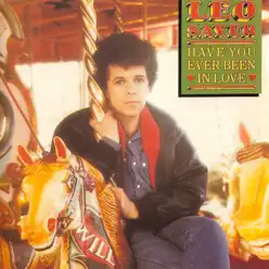 Have You Never Been In Love - Leo Sayer