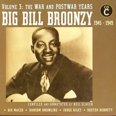 Volume 3: The War and Postwar Years 1945 - 1949 - Big Bill Broonzy