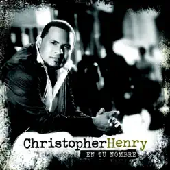 En Tu Nombre - Christopher Henry En Tu Nombre - Christopher Henry