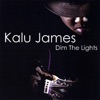 Kalu James - Dim the Lights