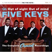 The Five Keys - Out of Sight, Out of Mind