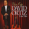 Por Fin - David Ortiz Con Trío