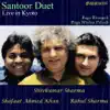 Santoor Duet: Live In Kyoto album lyrics, reviews, download