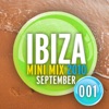 Ibiza Mini Mix: September 2010 - 001 - EP