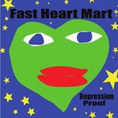 Fast Heart Mart - Depression Proof