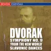 Stream & download Dvorak - Symphony No. 9 - 'From The New World' - 4 Slavonic Dances