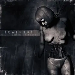 End of an Error - Deathboy End of an Error - Deathboy