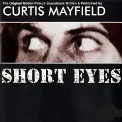 Short Eyes (Original Motion Picture Soundtrack) - Curtis Mayfield