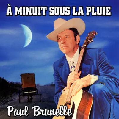 À Minuit Sous La Pluie - Paul Brunelle