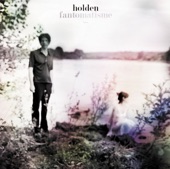 Holden - Je dois m'en aller