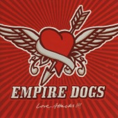 Empire Dogs - I Need a Little Time