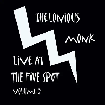 Live At the 5 Spot, Vol. 2 - Thelonious Monk