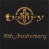 Testify: 10th Anniversary