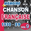 Mémoire de la chanson française : 1930-1939, vol. 9, 2009