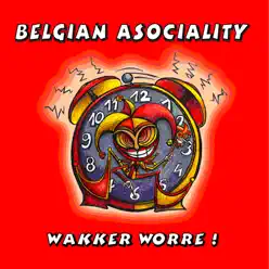 Wakker worre - Belgian Asociality