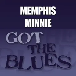 Got the Blues - Memphis Minnie