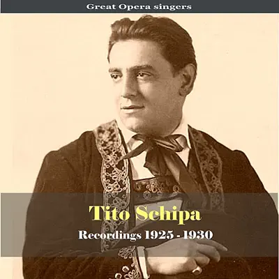 Great Opera Singers / Tito Schipa - Recordings 1925-1930 - Tito Schipa