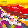 Albéniz.: Complete Piano Music, Vol. 7 album lyrics, reviews, download