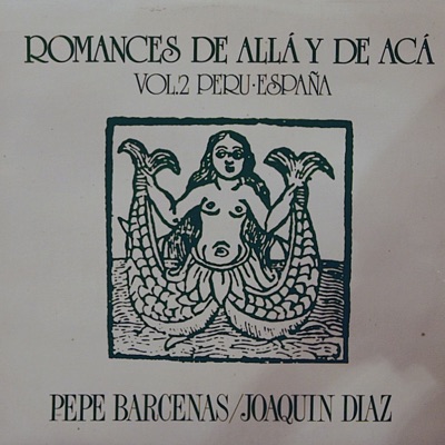Romances de Aca y de Allá, Vol. 2 (Peru-España) - Joaquín Díaz