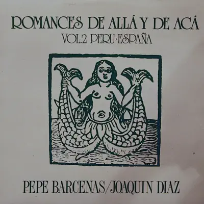 Romances de Aca y de Allá, Vol. 2 (Peru-España) - Joaquín Díaz