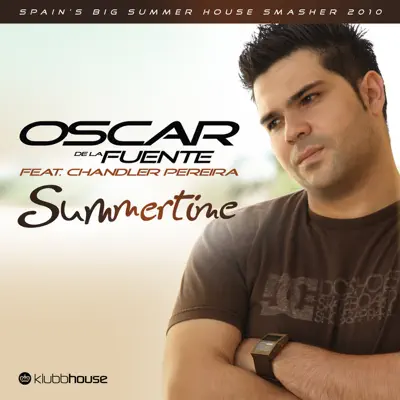 Summertime feat. Chandler Pereira - Oscar de la Fuente Summertime feat. Chandler Pereira - Oscar de la Fuente