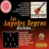 Stream & download Los Ángeles Negros - Éxitos...