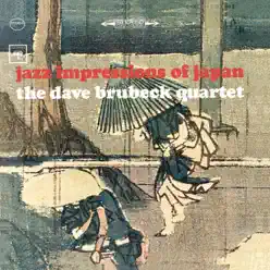 Jazz Impressions of Japan - The Dave Brubeck Quartet Jazz Impressions of Japan - The Dave Brubeck Quartet