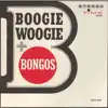Boogie Woogie & Bongos album lyrics, reviews, download