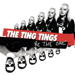 Be the One - Single - The Ting Tings
