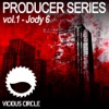 Vicious Circle Producer Series, Vol. 1 - Mixed By Jody 6