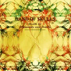 Death By Diamonds and Pearls - EP - Band Of Skulls