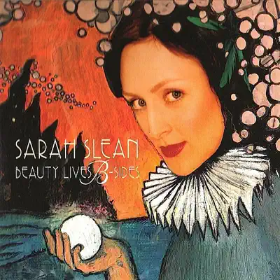 Beauty Lives B-Sides - Sarah Slean Beauty Lives B-Sides - Sarah Slean